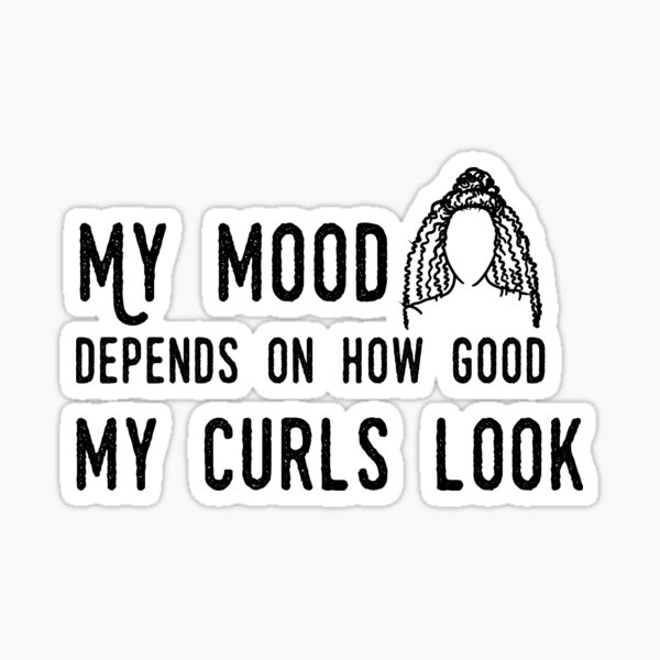 Item preview, My mood depends on how good my curls look / Curly hair designed and sold by GLOW BUYGLOW.