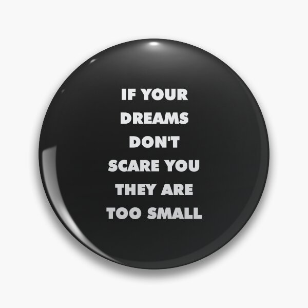 Item preview, If Your Dream Don't Scare You They Are Too Small Inspirational Quotes designed and sold by Hicham Arbaoui.