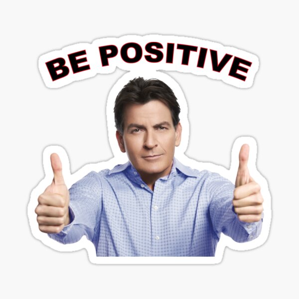BE POSITIVE Sticker
