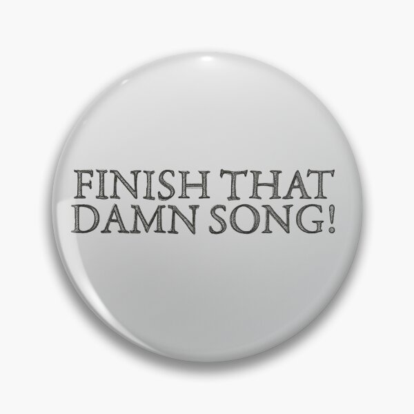 Artikelvorschau, FINISH THAT **** SONG #2 entworfen und verkauft von RICK-TURNER.