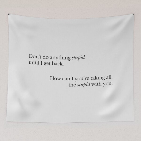 Item preview, Don't do Anything Stupid v3 designed and sold by beunstoppable.