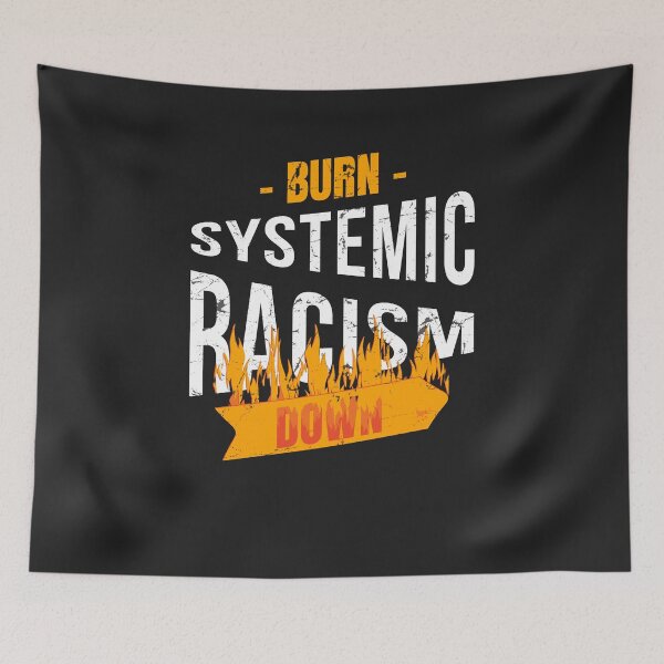 Item preview, Burn Systemic Racism Down Killer Protest Rapper designed and sold by deichmonster.