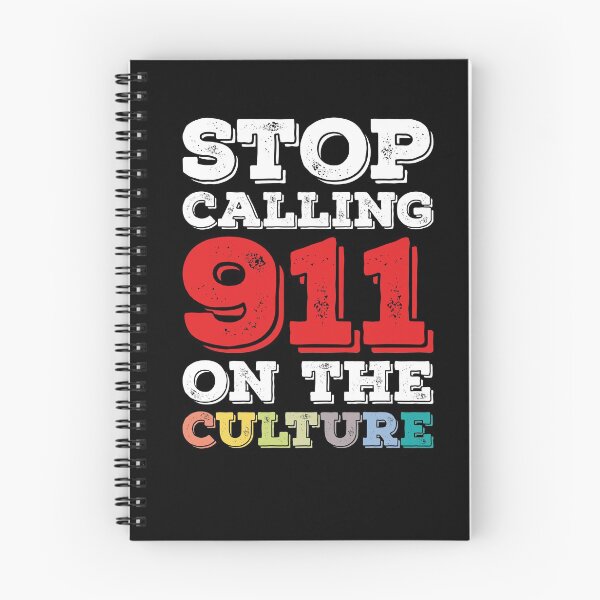 Item preview, Stop Calling 911 on the Culture designed and sold by graphicmeyou.