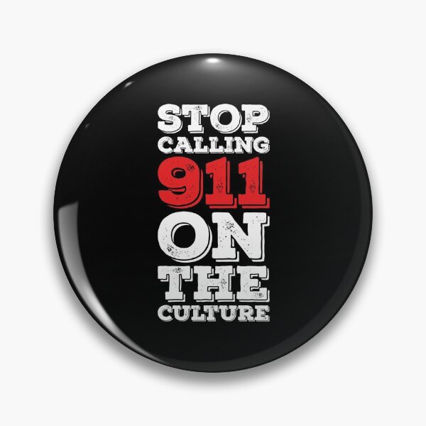 Item preview, Stop Calling 911 on the Culture designed and sold by graphicmeyou.