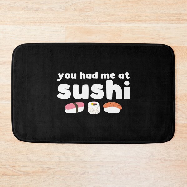 Item preview, You had me at sushi - funny sushi lover slogan designed and sold by kapotka.