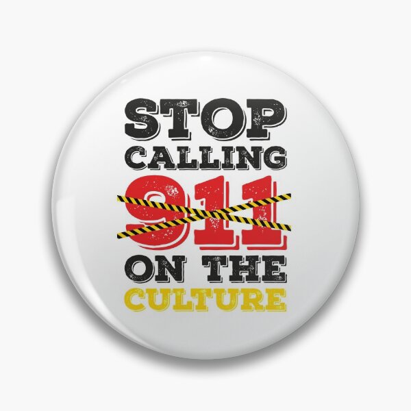 Item preview, Stop Calling 911 on the Culture designed and sold by graphicmeyou.
