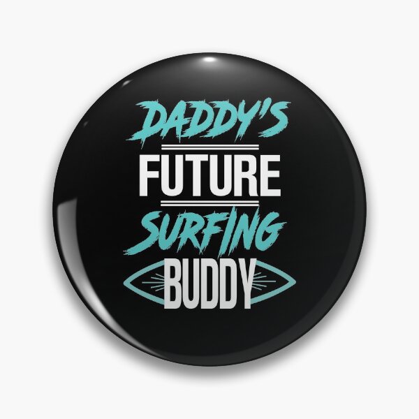 Item preview, Daddy's Future Surfing Buddy Funny designed and sold by KsuAnn.