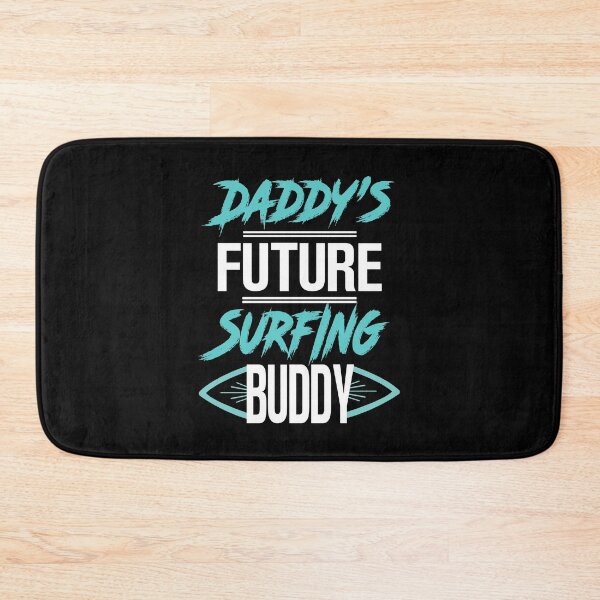 Item preview, Daddy's Future Surfing Buddy Funny designed and sold by KsuAnn.