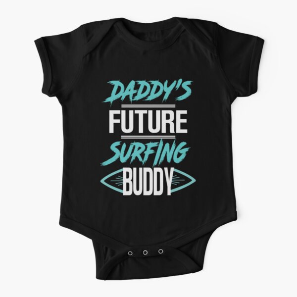 Daddy's Future Surfing Buddy Funny Short Sleeve Baby One-Piece
