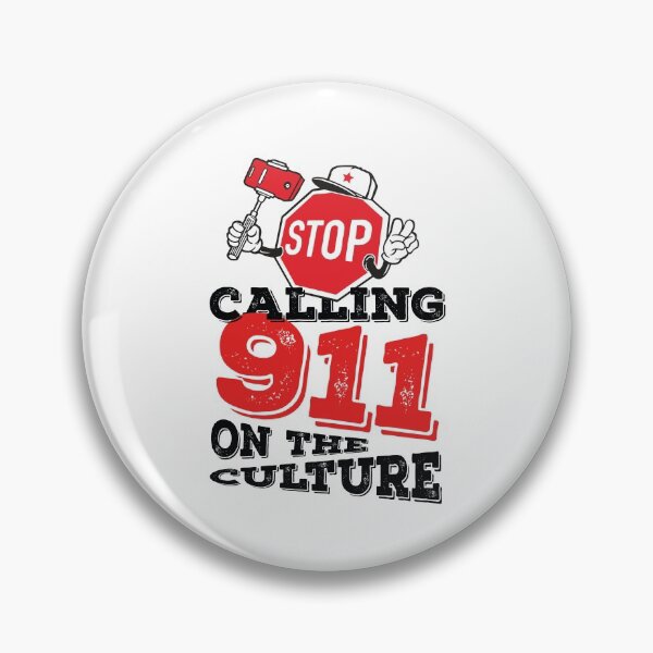 Item preview, Stop Calling 911 on the Culture designed and sold by graphicmeyou.