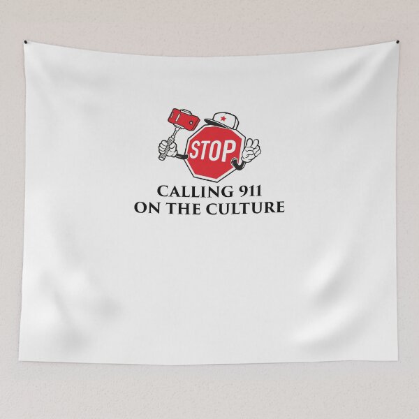 Item preview, Stop Calling 911 on the Culture designed and sold by graphicmeyou.