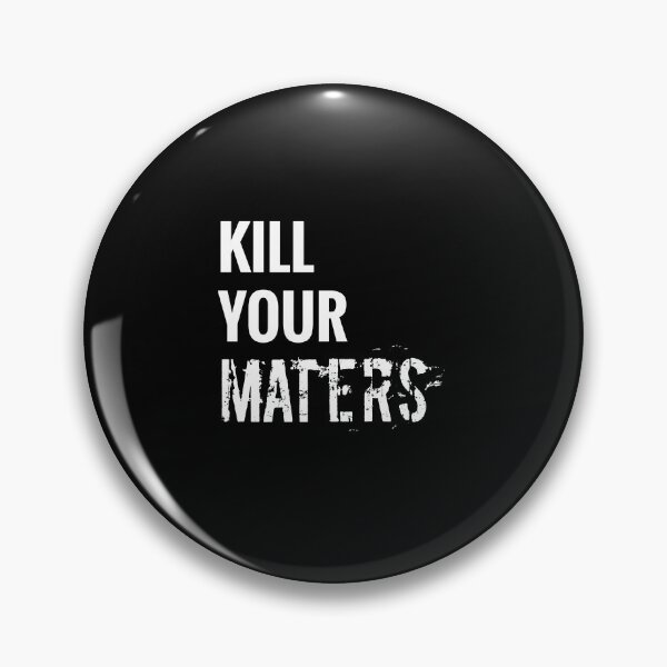 Item preview, Kill your masters  designed and sold by Malcom Kz.