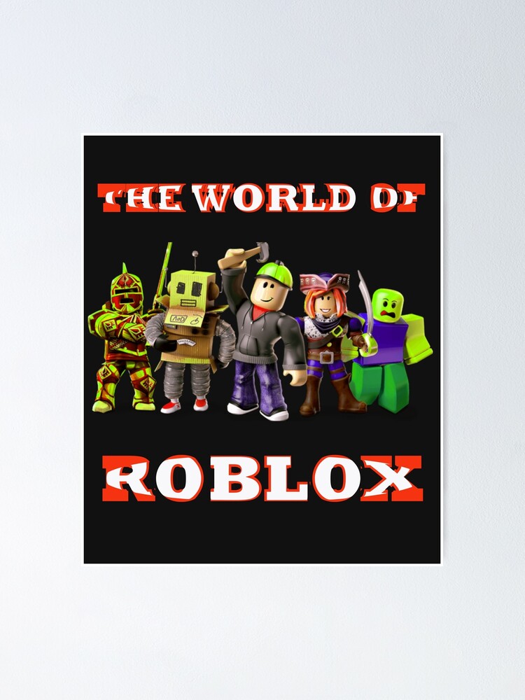 Poster Le Monde De Roblox Par Adam T Shirt Redbubble - lemonde roblox twitter