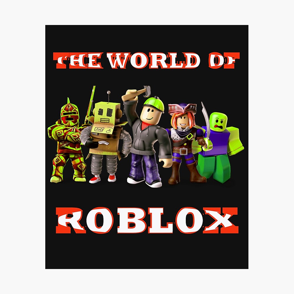 The World Of Roblox Poster By Adam T Shirt Redbubble - the world of roblox kids t shirt by adam t shirt redbubble