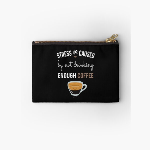 Item preview, Stress Is Caused By Not Drinking Coffee : Lover designed and sold by Tweizy.