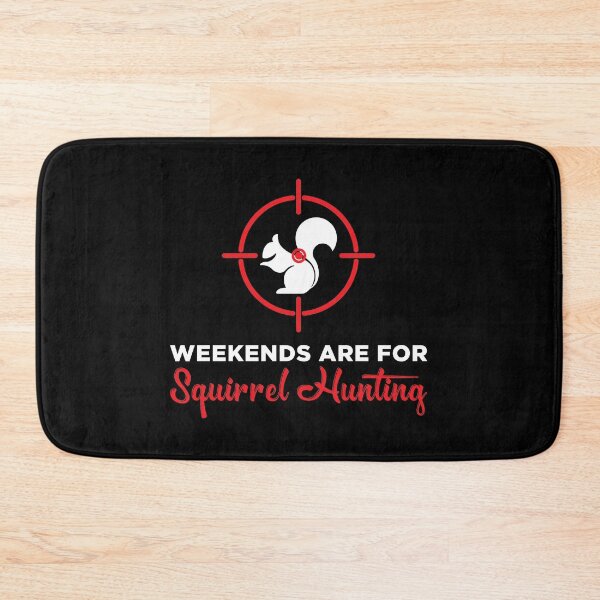 Item preview, Hunter Humor Weekends Are For Squirrel Hunting print designed and sold by jakehughes2015.