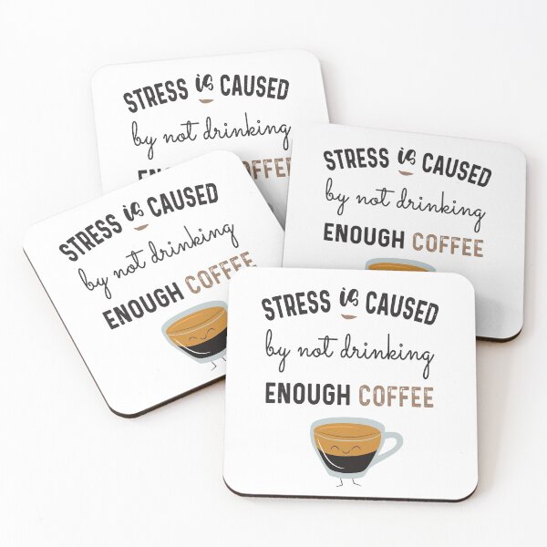 Item preview, Stress Is Caused By Not Drinking Coffee : Lover designed and sold by Tweizy.