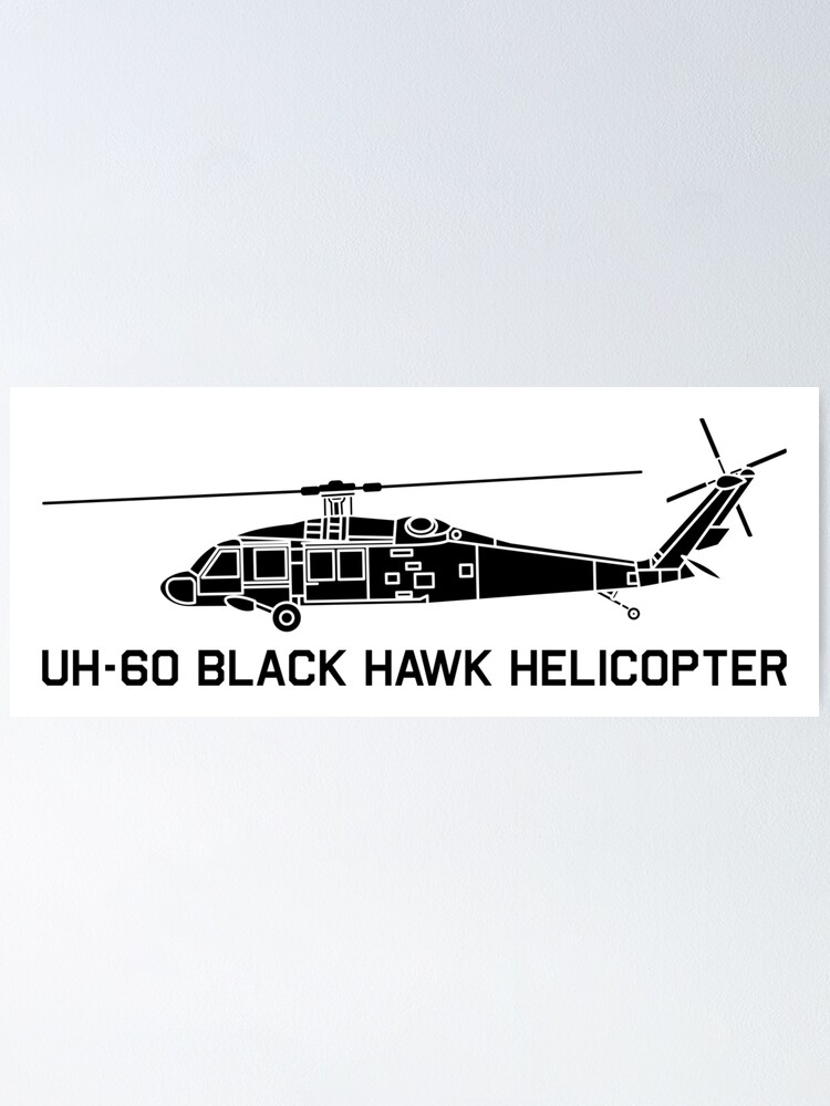 Uh 60 Black Hawk Us Army Military Helicopter Cutout Silhouette Gift Poster By Battlefield Redbubble