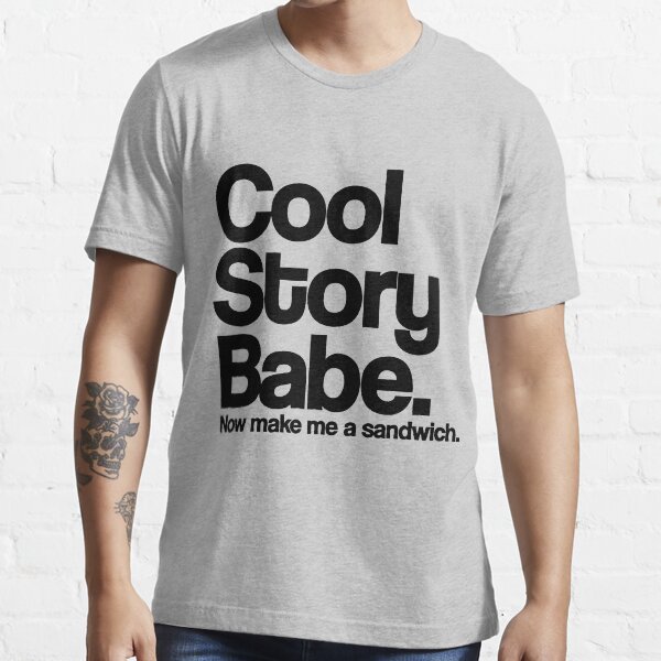 cool story babe shirt