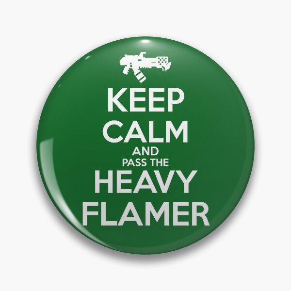 Item preview, Keep Calm and Pass the Heavy Flamer designed and sold by SeriesShirts.