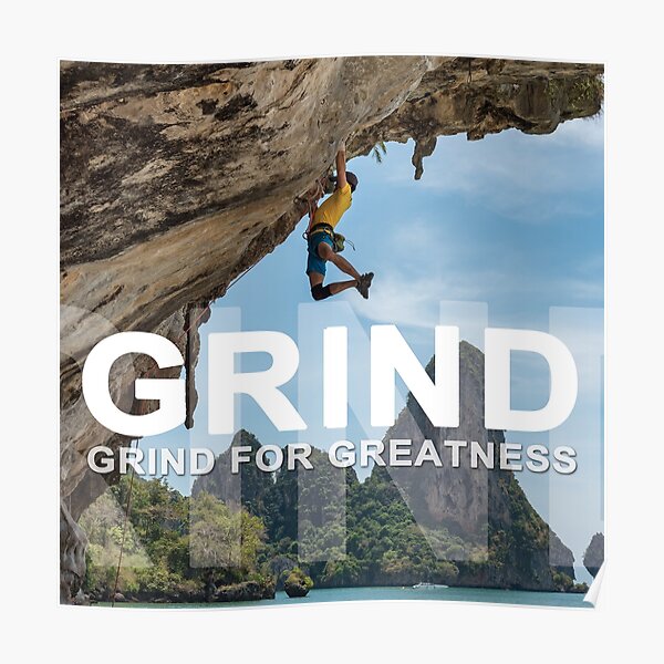 "Grind For Greatness" Poster for Sale by JochmaDesigns Redbubble