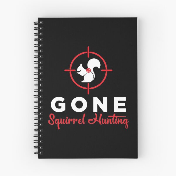Item preview, Gone Squirrel Hunting Hunter Gift print designed and sold by jakehughes2015.