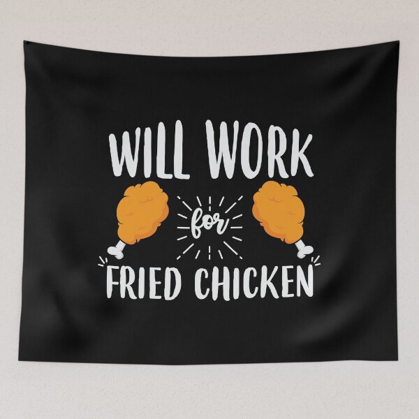 Item preview, Funny Will Work For Fried Chicken Drumstick graphic designed and sold by jakehughes2015.