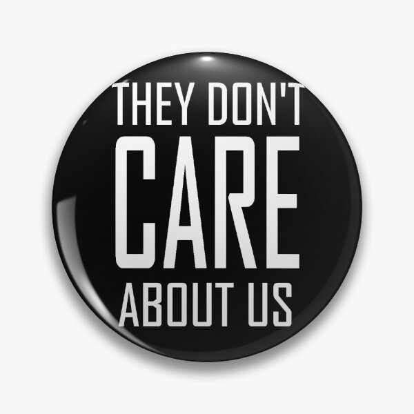 Item preview, They Don't Care About Us designed and sold by loganferret.