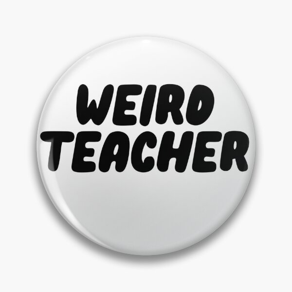 Item preview, Weird Teacher designed and sold by cortezmadeco.