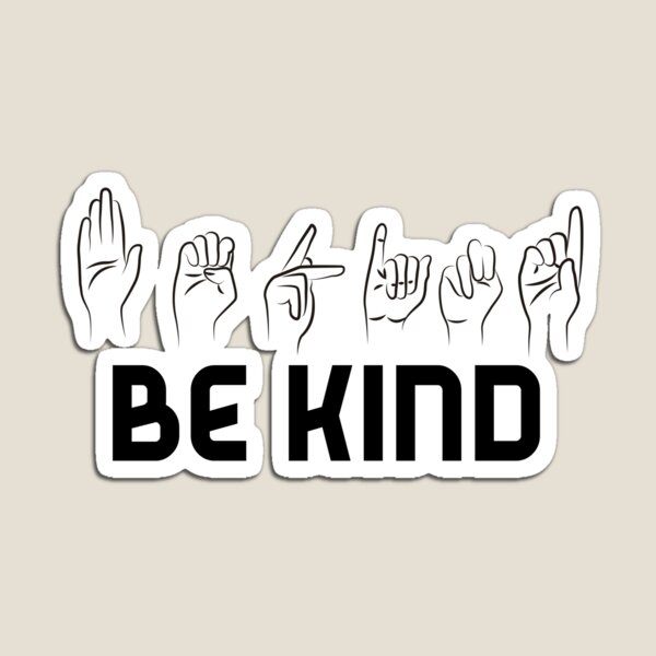 Be Kind Asl Sign Language Magnets | Redbubble