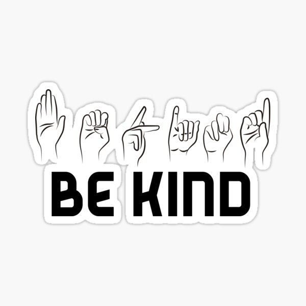 Be Kind ASL - Sign Language Kindness' Sticker