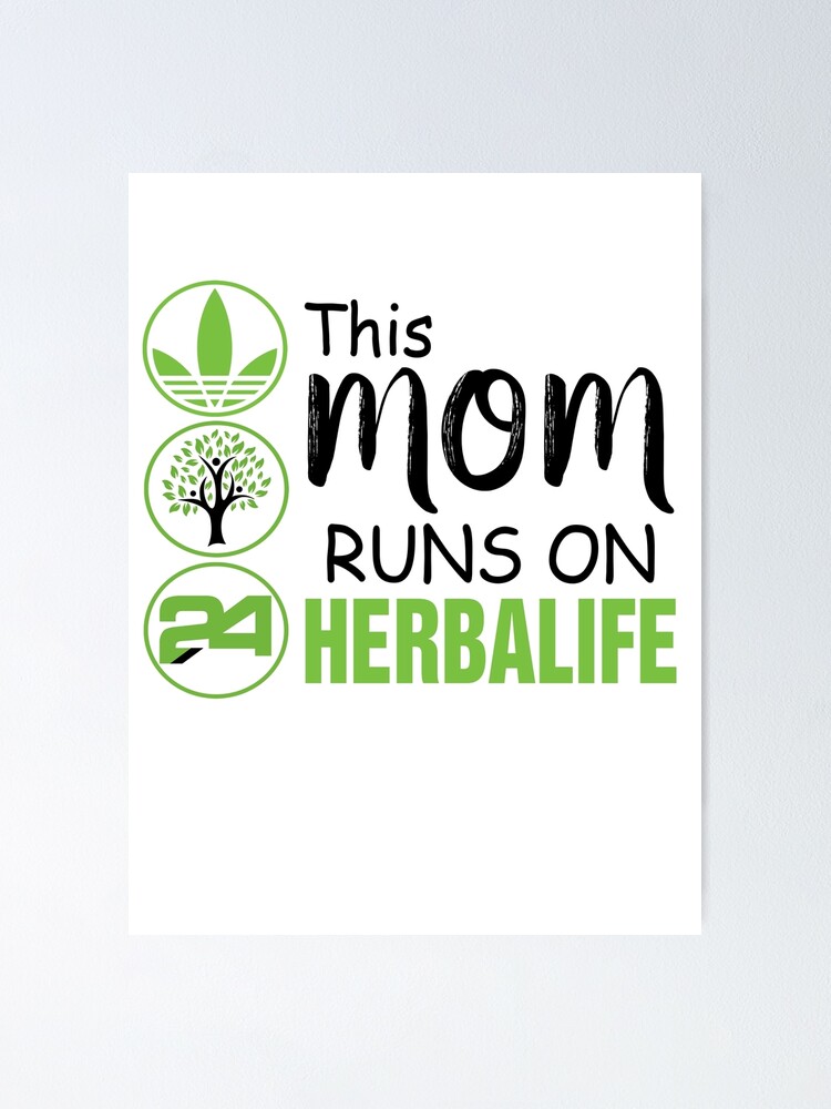 This Mom Runs On Herbalife T Shirt Herbalife Mom Shirt Poster By Mhfaris Redbubble