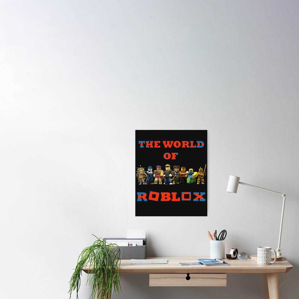 The World Of Roblox Poster By Adam T Shirt Redbubble - roblox best shirts romes danapardaz co