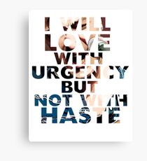 Not with Haste Canvas Print