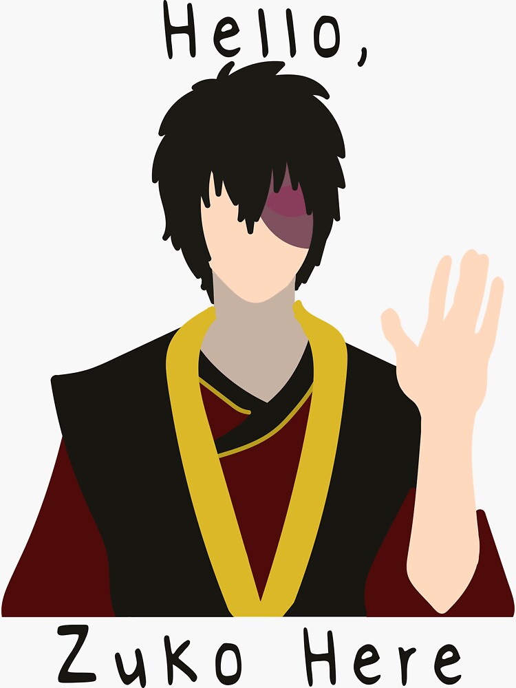 Hello Zuko Here Sticker For Sale By Carabeara Redbubble