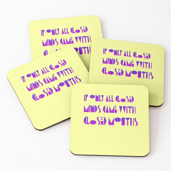 Item preview, If Only Closed Minds Came with Closed Mouths Pride Quote designed and sold by taiche.