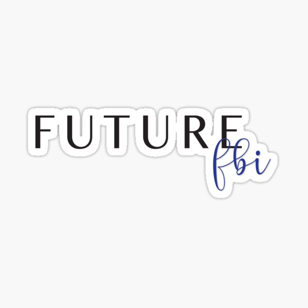 Item preview, Future FBI designed and sold by x16sydneynicole.