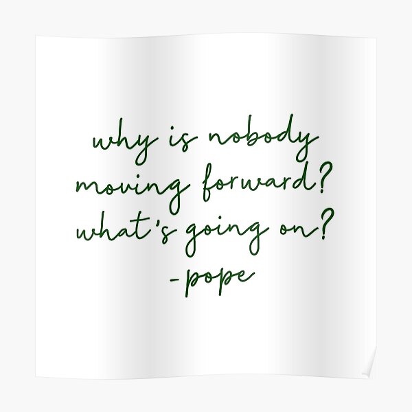 "Moving Forward Pope Outer Banks Quote" Poster for Sale by