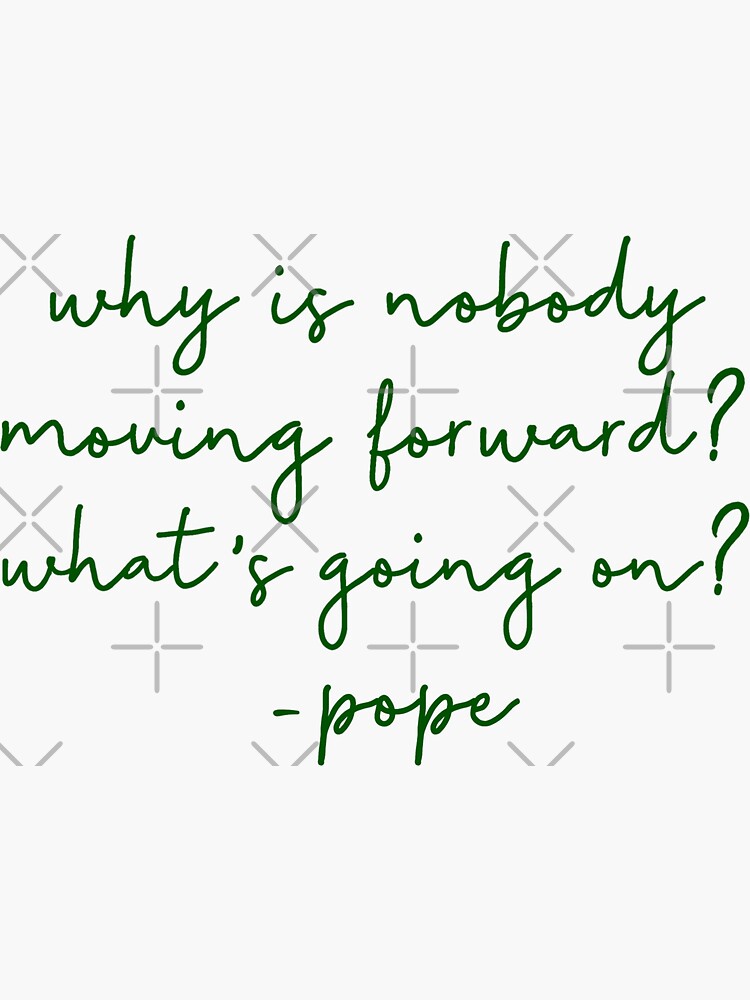 "Moving Forward Pope Outer Banks Quote" Sticker for Sale by