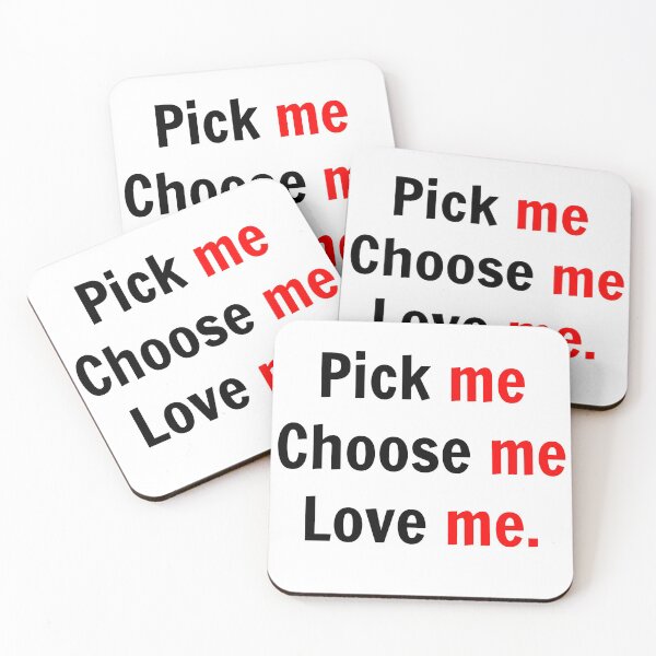 Item preview, Pick me choose me love me. designed and sold by phenix3.