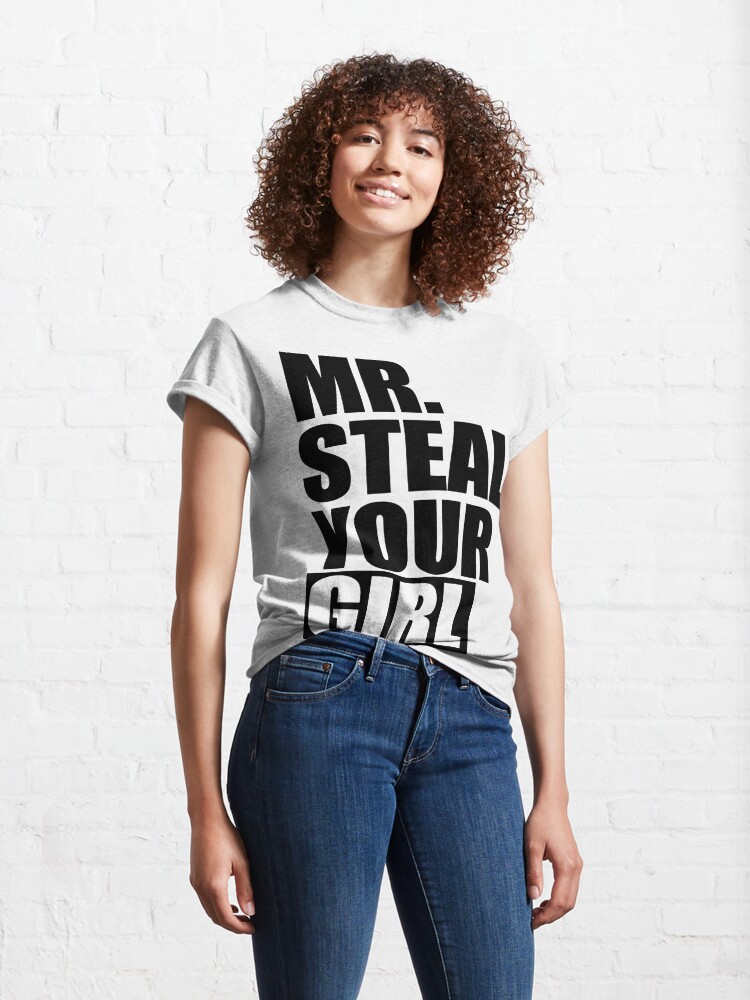 Alternate view of Mr. Steal Your Girl Classic T-Shirt.