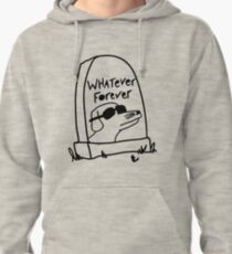 Whatever Forever Pullover Hoodie