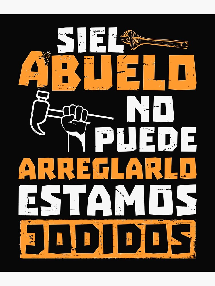 "Abuelo no Puede Arreglarlo Estamos Jodidos - Funny Abuelo graphic