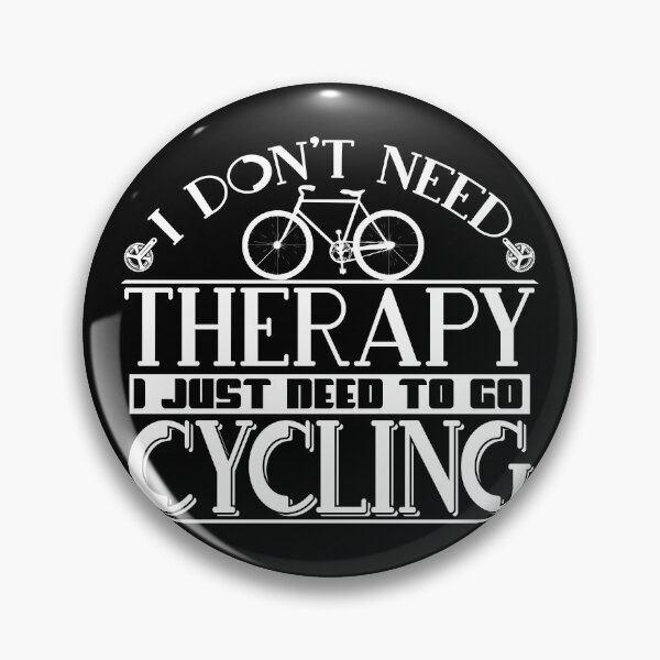 Item preview, I Don't Need A Therapy I Just Need To Go Cycling designed and sold by biNutz.