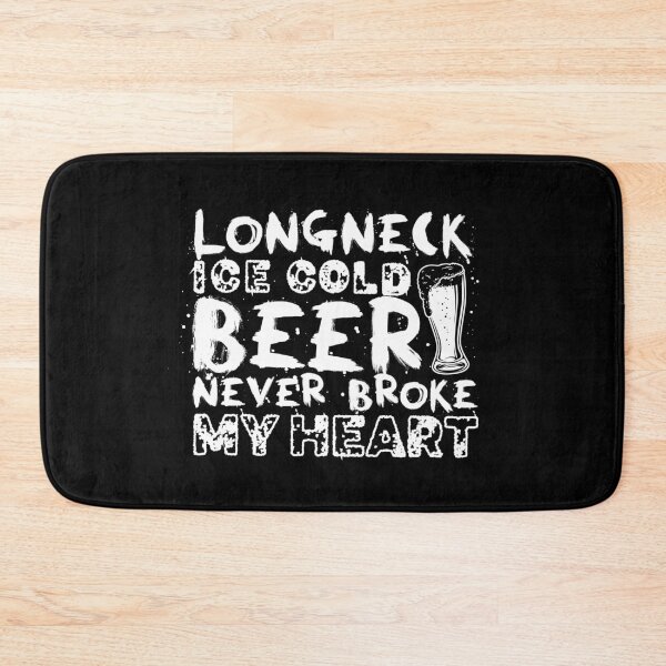 Item preview, Longneck Ice Cold Beer Never Broke My Heart designed and sold by graphicmeyou.