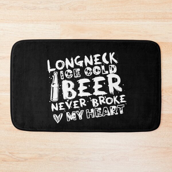 Item preview, Longneck Ice Cold Beer Never Broke My Heart designed and sold by graphicmeyou.