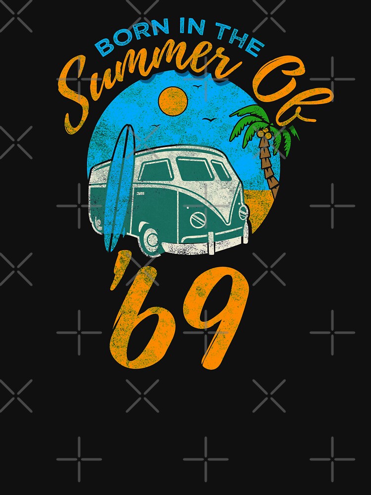 Born In the Summer Of '69 Beach Birthday Design by tshirtexpressiv
