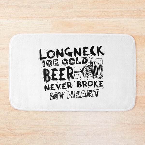 Item preview, Longneck Ice Cold Beer Never Broke My Heart designed and sold by graphicmeyou.