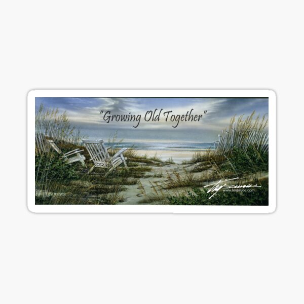 Growing Old Together Sticker