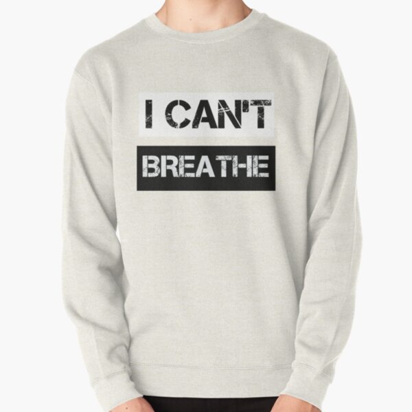 Womans I Cant Breathe Long Sleeve Hooded Sweatshirt Pullover 